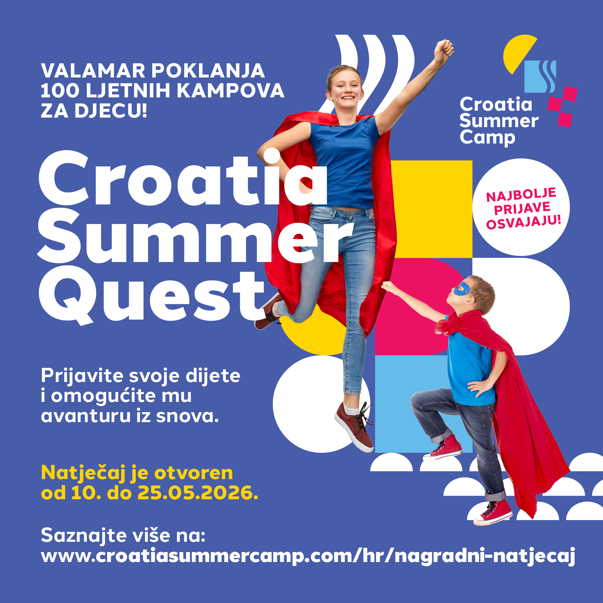 🦸 Što ako ovo ljeto tvoje dijete postane superheroj?
Valamar i @croatia_summer_camp  pokreću Croatia Summer Quest – nagradni natječaj na kojem možeš osvojiti voucher za ljetni kamp u vrijednosti do 200 €!
✏️ Osmisli kratki kreativni tekst na temu "Ja kao superheroj u kampu"
🏆 100 vouchera čeka najkreativnije klince
📅 Natječaj traje od 10. do 25. svibnja
👉 Sve informacije pronađi na našem WEBu (link u BIO/prvom komentaru) 
.
https://www.putoklinci.com/ljetni-kampovi-djeca-valamar-voucher/
.
.
#CroatiaSummerQuest #ljetnikampovihrvatska #kampzadjecu #Valamar #CroatiaSummerCamp #djecjakampanja