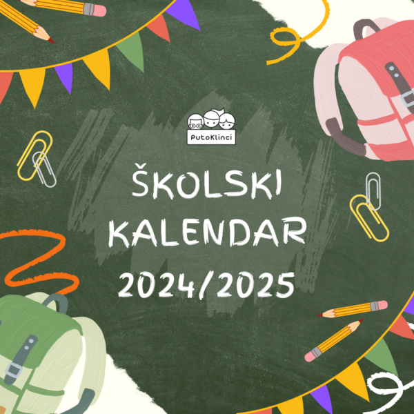 ŠKOLSKI KALENDAR 2024/2025 - PutoKlinci putovanja s djecom